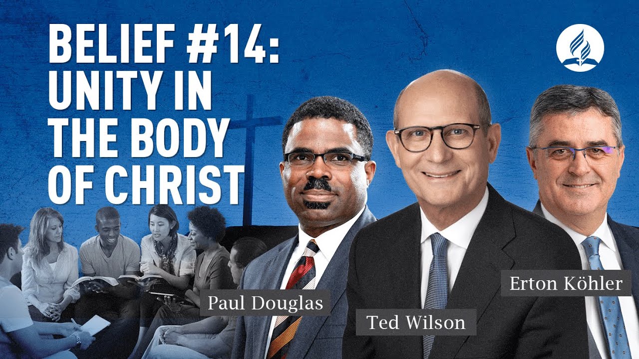 Belief #14: Unity in Christ [What Does the Bible Teach Us?] – Pastor Ted Wilson