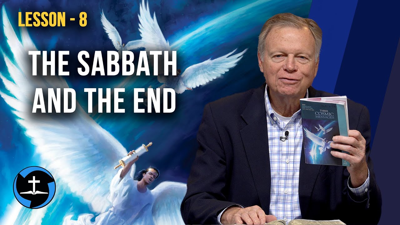 Lesson 8: The Sabbath and the End | Sabbath School with Author Mark Finley