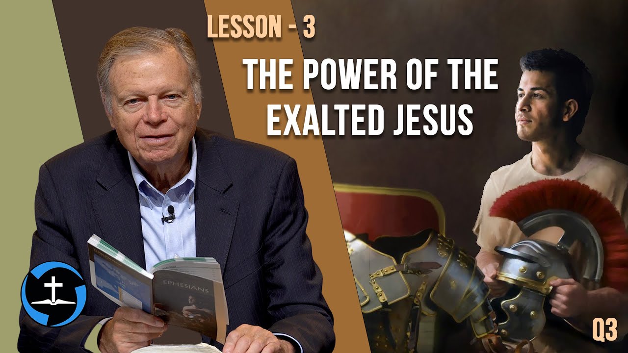 EPHESIANS – Lesson 3: The Power of the Exalted Jesus | Sabbath School with Pastor Mark Finley