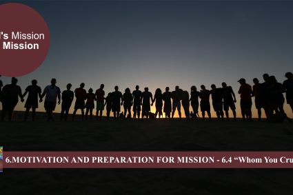 Lesson 6 Motivation and Preparation for Mission – 6.4 “Whom You Crucified”