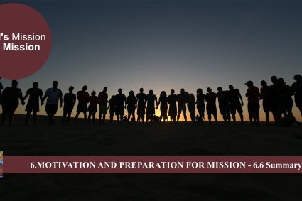Lesson 6 Motivation and Preparation for Mission – 6.6 Summary