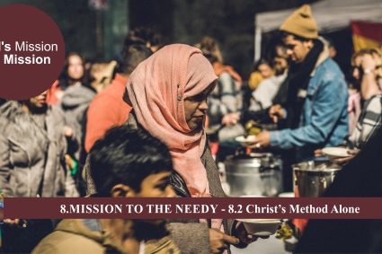 Lesson 8.Mission to the Needy | 8.2 Christ’s Method Alone
