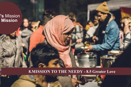Lesson 8.Mission to the Needy | 8.5 Greater Love