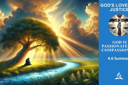 Lesson 4.God Is Passionate and Compassionate | 4.6 Summary | THE GOD OF LOVE AND JUSTICE | LIVING FAITH