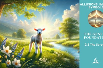 Lesson 2.The Genesis Foundation | 2.5 The Serpent | ALLUSIONS, IMAGES, SYMBOLS | LIVING FAITH