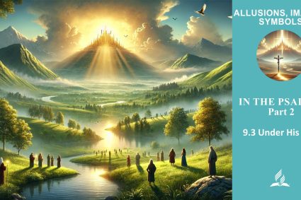 Lesson 9.In the Psalms: Part 2 | 9.3 Under His Feet | ALLUSIONS, IMAGES, SYMBOLS | LIVING FAITH