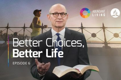 What to Avoid for Better Health | Episode 6 | ABUNDANT LIVING | with Ted Wilson