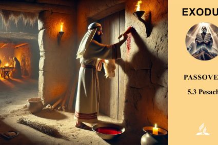 Lesson 5.Passover | 5.3 Pesach | EXODUS | LIVING FAITH