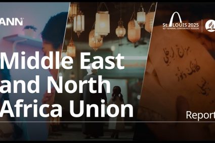 Adventist News Network – July 06, 2025 : GCSession 2025 – MENAUM – Middle East and Northern Africa Union