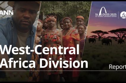 Adventist News Network – July 09, 2025 : GCSession 2025 – WAD – West-Central Africa Division