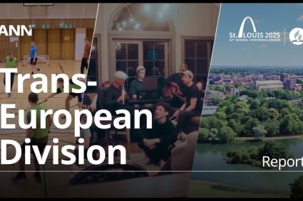 Adventist News Network – July 09, 2025 : GCSession 2025 – TED – Trans-European Division