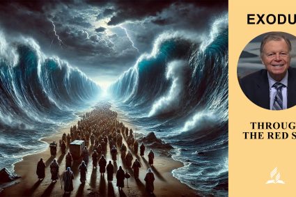 Exodus – Lesson 6.Through the Red Sea | Sabbath School with Pastor Mark Finley