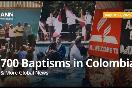 🌍 Adventist News Network – August 22, 2025: Remote Colombian Villages Embrace the Gospel & More Global News